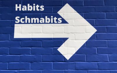 Habits Schmabits