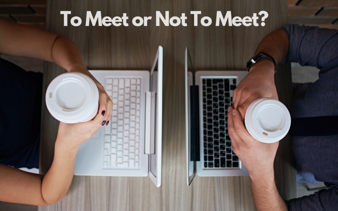 The Value of Meeting In Person